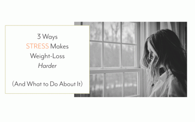 3 Ways Stress Makes Weight-Loss Harder (and What to Do About It)