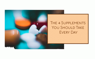 The 4 Supplements You Should Take  Every Day