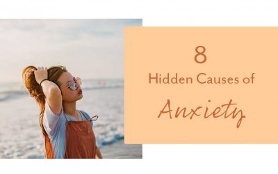 8 Hidden Causes of Anxiety