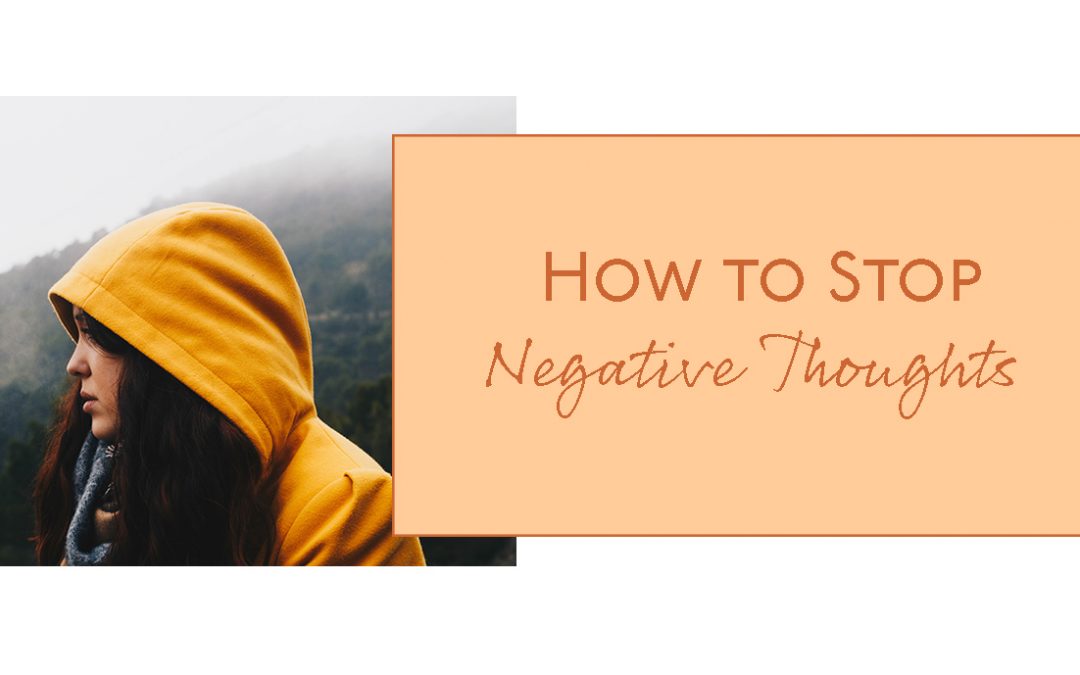 How to Stop Negative Thoughts