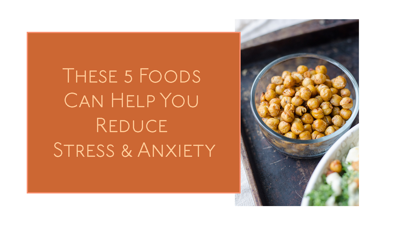 These 5 Foods Can Help You Reduce Stress and Anxiety ...