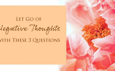 Let Go of Negative Thoughts with These 3 Questions