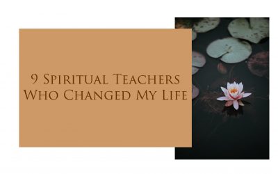 9 Spiritual Teachers Who Changed My Life