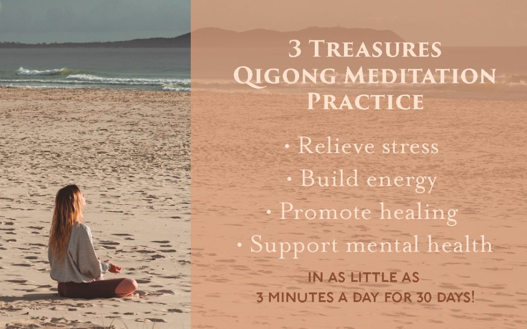 3 Treasures Qigong Meditation Practice